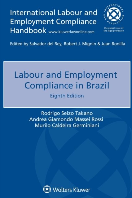 Rodrigo Seizo Takano · Labour and Employment Compliance in Brazil (Paperback Bog) (2021)