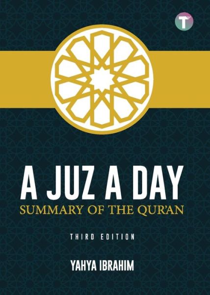 Cover for Yahya Adel Ibrahim · A Juz A Day: Summary of the Qur'an (Paperback Book) [3rd edition] (2020)