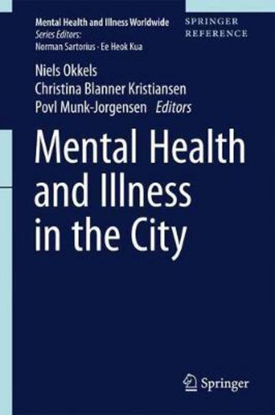 Cover for Mental Health and Illness in the City - Mental Health and Illness Worldwide (Hardcover Book) [1st ed. 2017 edition] (2017)