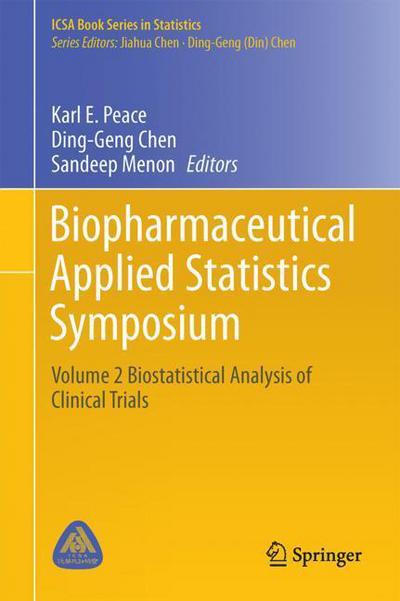 Biopharmaceutical Applied Statistics Symposium - - Books - Springer Verlag, Singapore - 9789811078255 - August 31, 2018