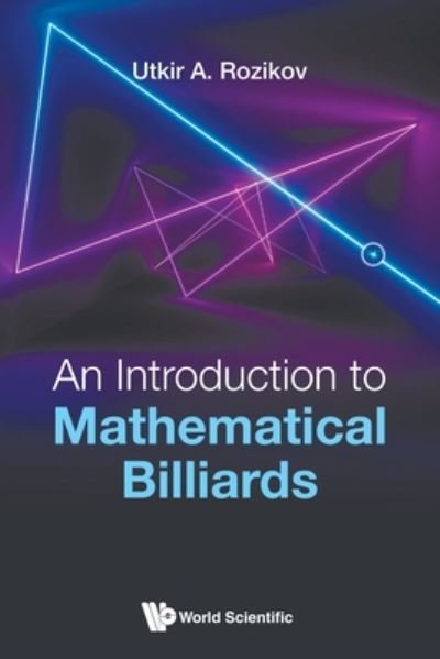 Cover for Utkir A Rozikov · Introduction To Mathematical Billiards, An (Paperback Book) (2019)