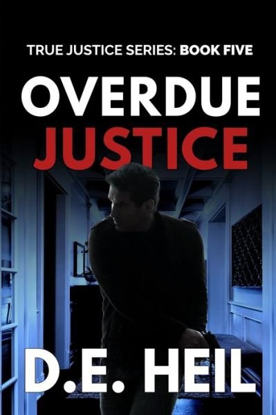 Cover for D E Heil · Overdue Justice - True Justice (Pocketbok) (2022)