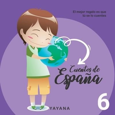Cover for Yayana · Cuentos de Espana 6: Cuentos para aprender contigo - Cuentos de Espana (Paperback Book) (2021)