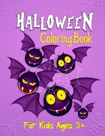 Cover for Golapi R Press Publishing · Halloween Coloring Book For Kids Ages 3+: Cute Spooky Happy Halloween Coloring Books for Kids ages 3+. Trick or Treat Halloween Coloring Book for Kids Ages 4-8. Kids Coloring Book with Spooky Characters Happy Horror Halloween Kids &amp; scary Coloring Book (Pocketbok) (2021)