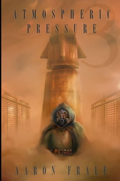 Cover for Aaron Frale · Atmospheric Pressure 3: Last Breath - Atmospheric Pressure (Paperback Bog) (2021)