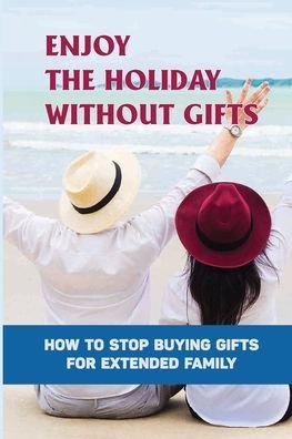 Cover for Rueben Voorhies · Enjoy The Holiday Without Gifts (Pocketbok) (2021)