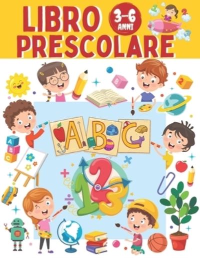 Cover for Collections Libro Prescolare 3 6 Anni · Libro Prescolare 3 6 anni (Pocketbok) (2020)