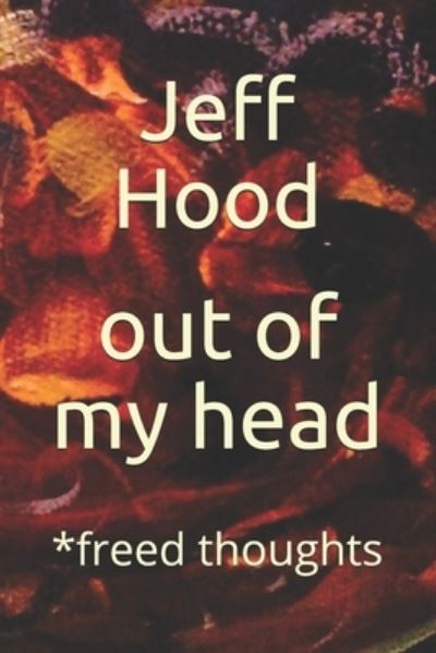 Cover for Jeff Hood · Out of My Head (Pocketbok) (2020)