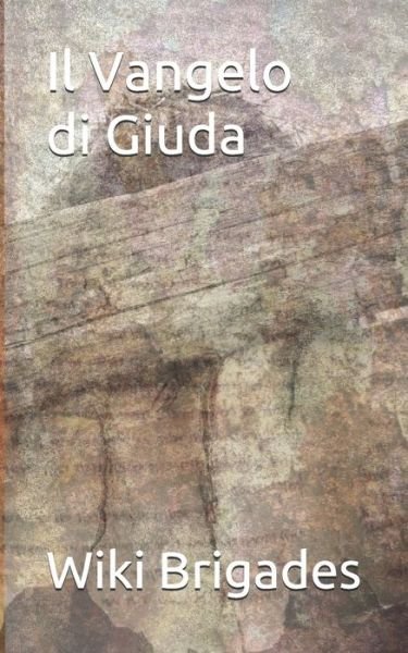 Cover for Wiki Brigades · Il Vangelo di Giuda (Paperback Book) (2021)