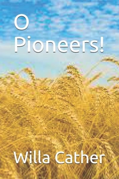 Cover for Willa Cather · O Pioneers! (Paperback Bog) (2021)