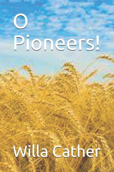 Cover for Willa Cather · O Pioneers! (Paperback Book) (2021)