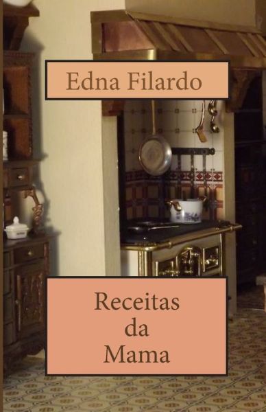 Cover for Edna Filardo · Receitas Da Mama (Paperback Book) (2020)