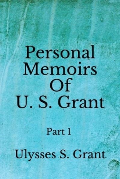 Cover for Ulysses S Grant · Personal Memoirs Of U. S. Grant (Paperback Book) (2020)