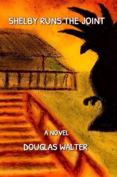 Cover for Douglas Walter · Shelby Runs The Joint (Paperback Book) (2020)