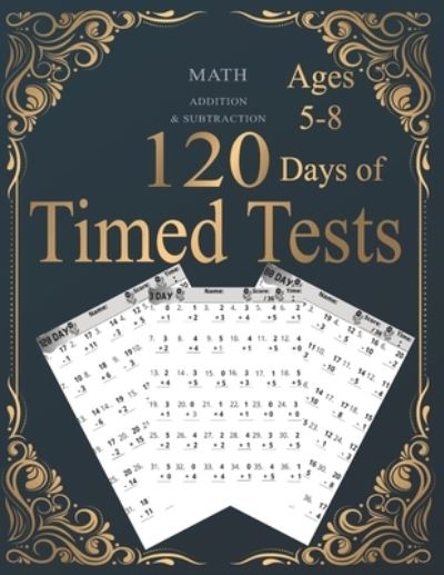 Cover for Abubakkar Books House · 120 Days of Timed Tests : ADDITION and SUBTRACTION (Book) (2021)