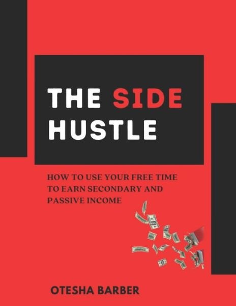 Cover for Otesha Barber · The Side Hustle (Paperback Book) (2021)