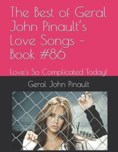 Cover for Geral John Pinault · The Best of Geral John Pinault's Love Songs - Book #86 (Paperback Book) (2021)