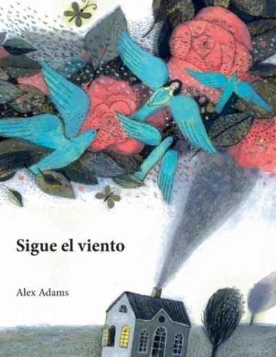 Cover for Alex Adams · Sigue el viento (Paperback Book) (2021)