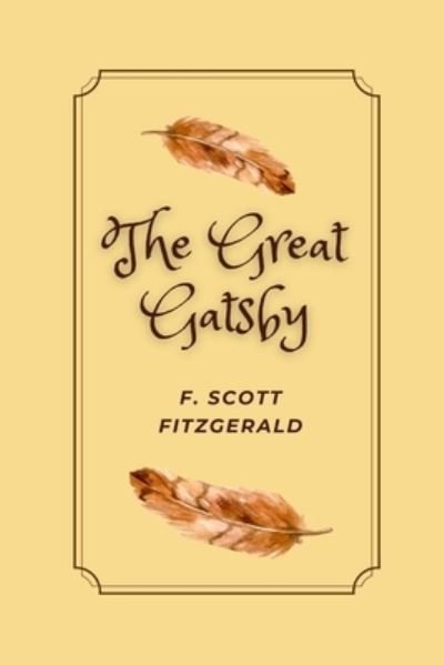 Cover for F. Scott Fitzgerald · The Great Gatsby By F. Scott Fitzgerald (Paperback Book) (2021)