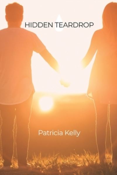 Cover for Patricia Kelly · Hidden Teardrop (Bog) (2022)