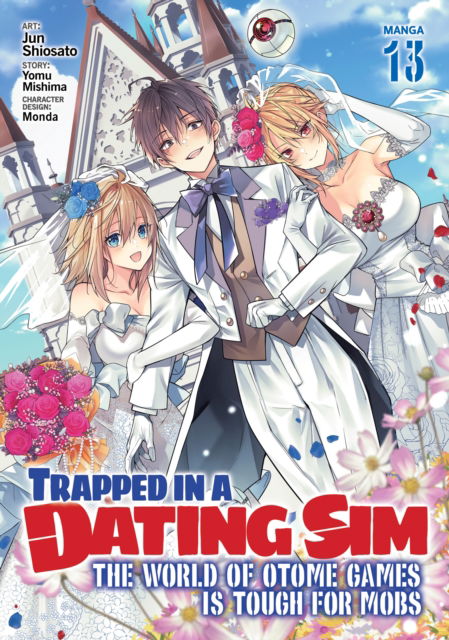 Cover for Yomu Mishima · Trapped in a Dating Sim: The World of Otome Games is Tough for Mobs (Manga) Vol. 13 - Trapped in a Dating Sim: The World of Otome Games is Tough for Mobs (Manga) (Paperback Book) (2025)