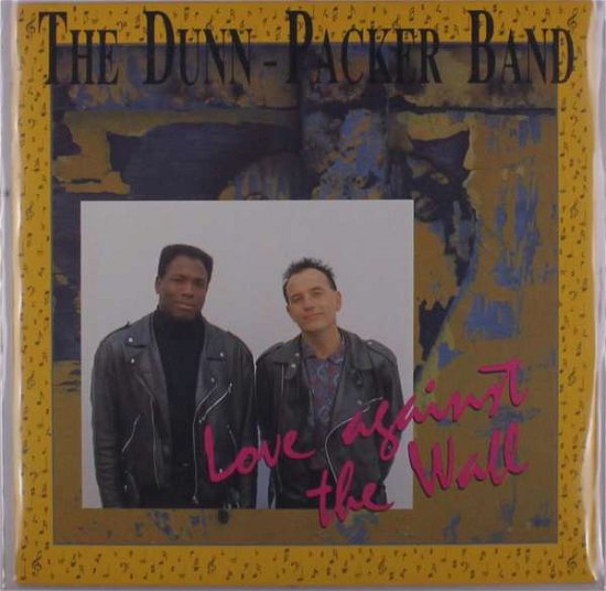 Cover for Dunn-Packer -Band- · Love Against The Wall (LP) (2015)