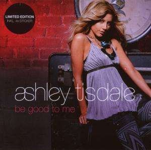 Cover for Ashley Tisdale · Be Good to Me (SCD) (2008)