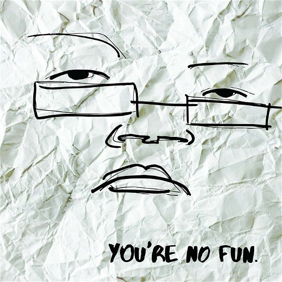 Cover for Illingsworth · You're No Fun (GREY WITH BLACK SPLATTER VINYL) (LP) (2018)