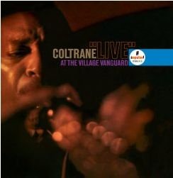 Live at the Village Vanguard - John Coltrane - Music - VERVE - 0602517486256 - February 19, 2008