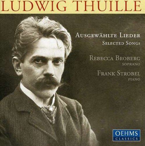 Cover for Thuille / Broberg / Strobel · Selected Lieder (CD) (2007)