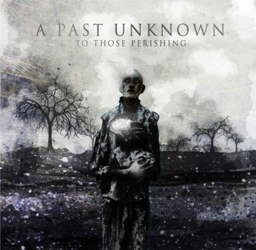 To Those Perishing - A Past Unknown - Music - VICTORY - 0854939003256 - July 18, 2011