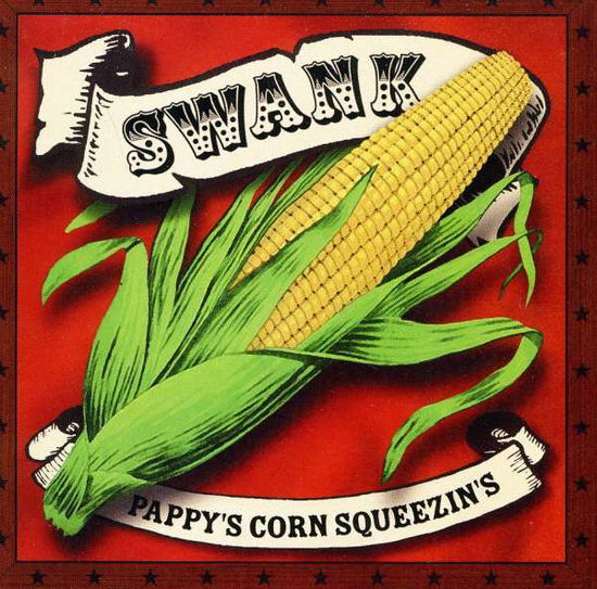 Cover for Swank · Pappy's Corn Squeezin's (CD) (2000)