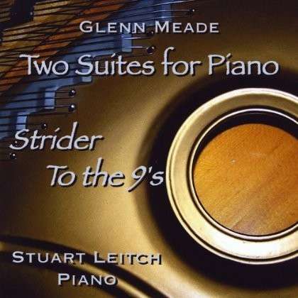 Cover for Glenn Meade · Two Suites for Piano: Strider/to the 9's (CD) (2004)