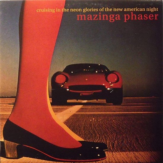 Cover for Mazinga Phaser · Cruising In The Neon (CD) (2005)