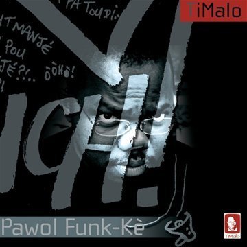 Cover for Ti Malo · Pawol Funk Ke (CD) (2009)