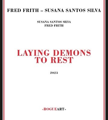 Cover for Frith, Fred &amp; Susana Silva · Laying Demons To Rest (CD) (2023)