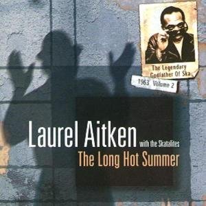 Long Hot Summer - Laurel Aitken - Musik - GROVER - 4026763120256 - 25. maj 2015