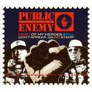 Most of My Heroes Still Don`t Appear on No Stamp - Public Enemy - Musik - EASTLINK - 4526180382256 - 25. maj 2016