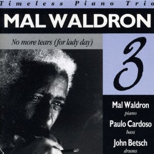 No More Tears (For Lady Day) <limited> - Mal Waldron - Musik - SOLID, TIMELESS - 4526180522256 - 17. Juni 2020