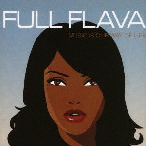 Cover for Full Flava · Music Is Our Way Of Life (CD) [Japan Import edition] (2022)