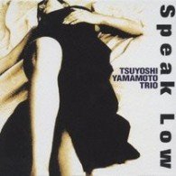 Cover for Tsuyoshi Yamamoto · Speak Low * (CD) [Japan Import edition] (2008)