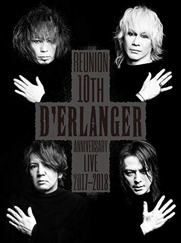 D`erlanger Reunion 10th Anniversary Live 2017-2018 - D`erlanger - Music - WARNER MUSIC JAPAN CO. - 4943674286256 - September 12, 2018