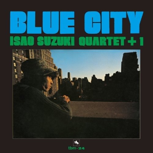 Cover for Isao Suzuki · Blue City (CD) [Japan Import edition] (2019)