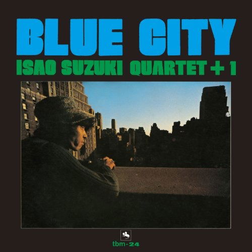 Blue City - Isao Suzuki - Muzyka - UNION - 4988044048256 - 18 października 2019