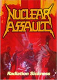 Radiation Sickness - Nuclear Assault - Filmes - CHERRY RED - 5013929936256 - 27 de agosto de 2007