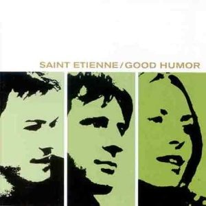 Cover for Saint Etienne · Good Humor (CD) (1901)