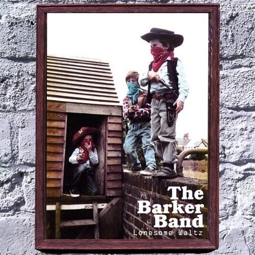 Cover for Barker Band The-Lonesome Waltz (CD) (2006)