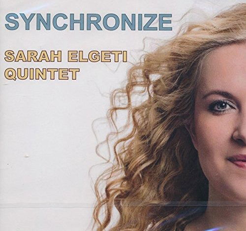 Synchronize - Sarah Elgeti Quintet - Musik - GTW - 5707471040256 - 8. maj 2015