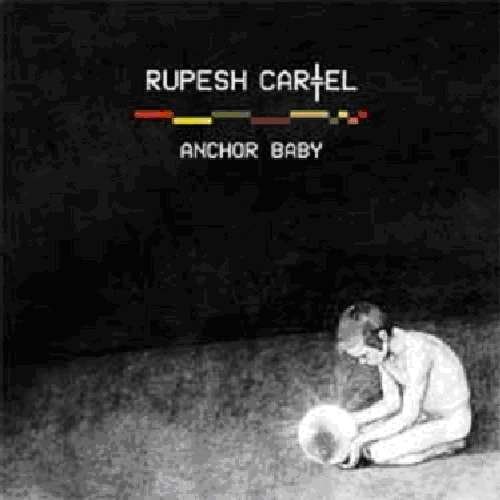 Rupesh Cartel · Anchor Baby (CD) [Digipak] (2010)