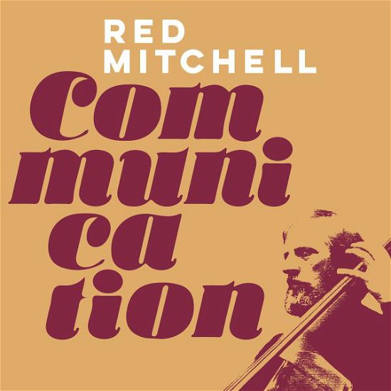 Communication - Red Mitchell - Muziek - Dragon Records - 7391953004256 - 18 september 2015